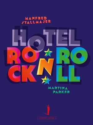 Hotel Rock'n'Roll - Manfred Stallmajer &amp; Martina Parker