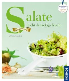 Salate - leicht - knackig - frisch