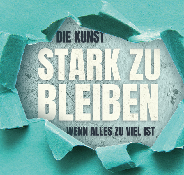 Nike Schröder - Die Kunst stark zu bleiben wenn alles zuviel ist