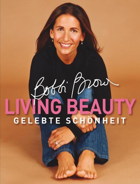 Bobbi Brown Living Beauty Bobbi Brown Living Beauty