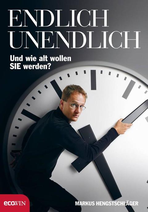 Endlich Unendlich von Markus Hengstschläger